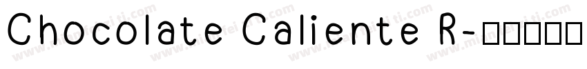 Chocolate Caliente R字体转换